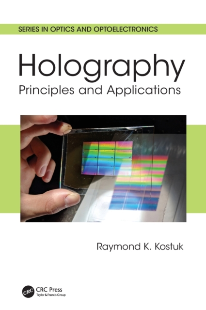 Holography : Principles and Applications, Hardback Book