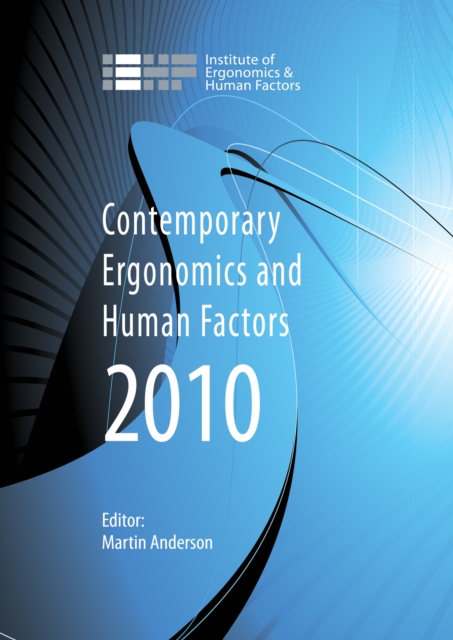 Contemporary Ergonomics and Human Factors 2010 : Proceedings of the International Conference on Contemporary Ergonomics and Human Factors 2010, Keele, UK, EPUB eBook