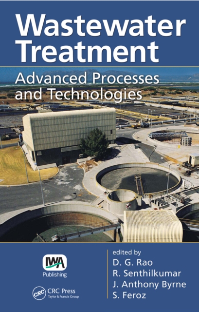 Wastewater Treatment : Advanced Processes and Technologies, PDF eBook