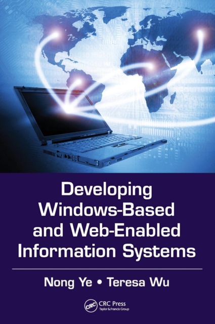 Developing Windows-Based and Web-Enabled Information Systems, Hardback Book
