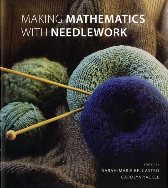Making Mathematics with Needlework : Ten Papers and Ten Projects, PDF eBook