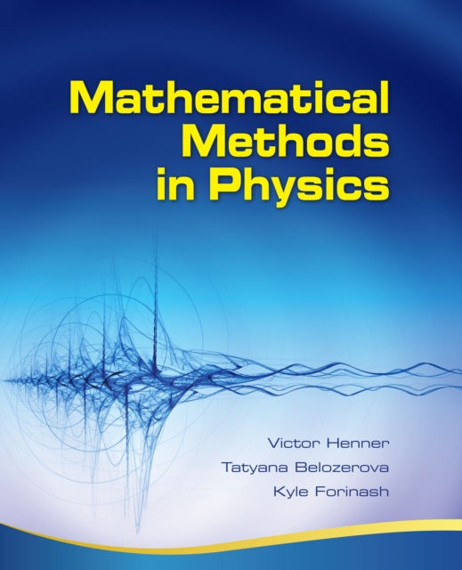 Mathematical Methods in Physics : Partial Differential Equations, Fourier Series, and Special Functions, PDF eBook