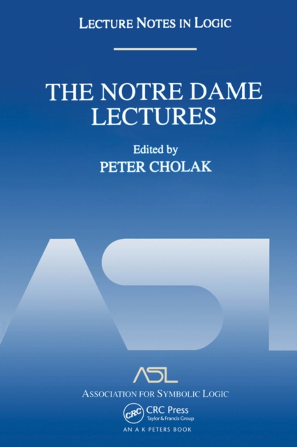 The Notre Dame Lectures : Lecture Notes in Logic, 18, PDF eBook