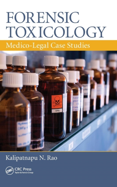 Forensic Toxicology : Medico-Legal Case Studies, Hardback Book