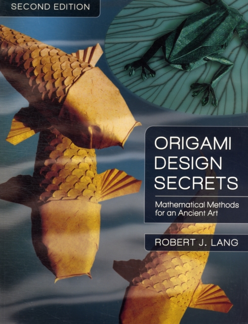 Origami Design Secrets : Mathematical Methods for an Ancient Art, Second Edition, PDF eBook