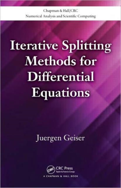 Iterative Splitting Methods for Differential Equations, Hardback Book