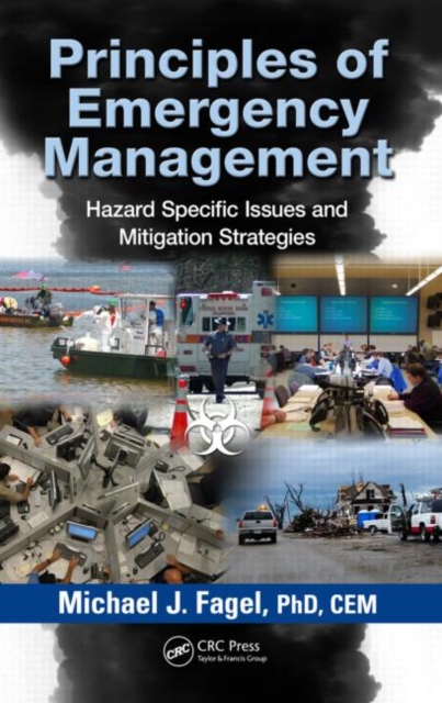 Principles of Emergency Management : Hazard Specific Issues and Mitigation Strategies, Hardback Book