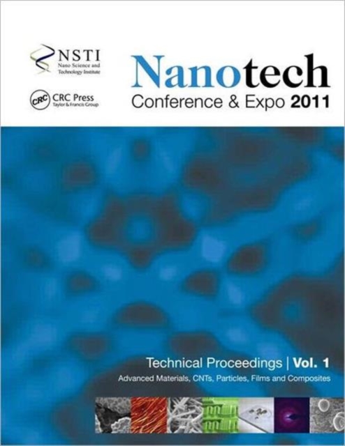 Nanotechnology 2011 : Advanced Materials, CNTs, Particles, Films and Composites, Paperback / softback Book