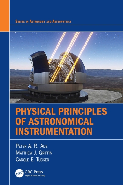 Physical Principles of Astronomical Instrumentation, Hardback Book