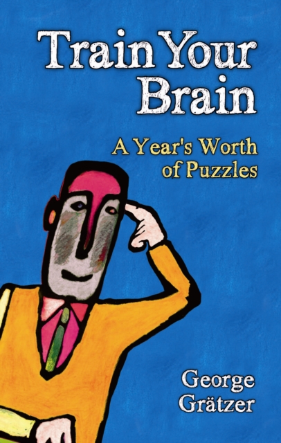 Train Your Brain : A Year's Worth of Puzzles, PDF eBook