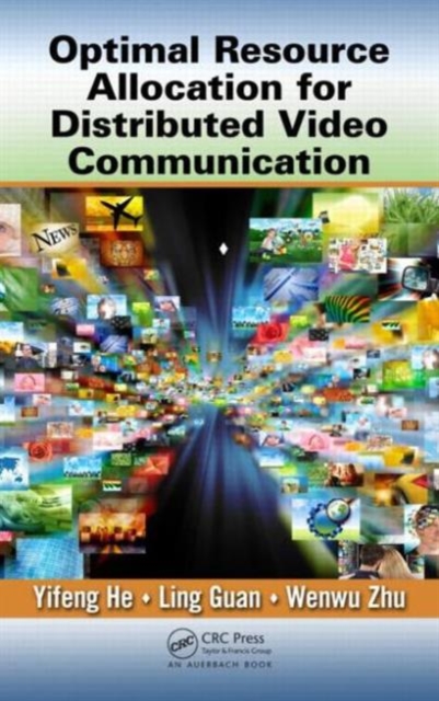 Optimal Resource Allocation for Distributed Video Communication, Hardback Book