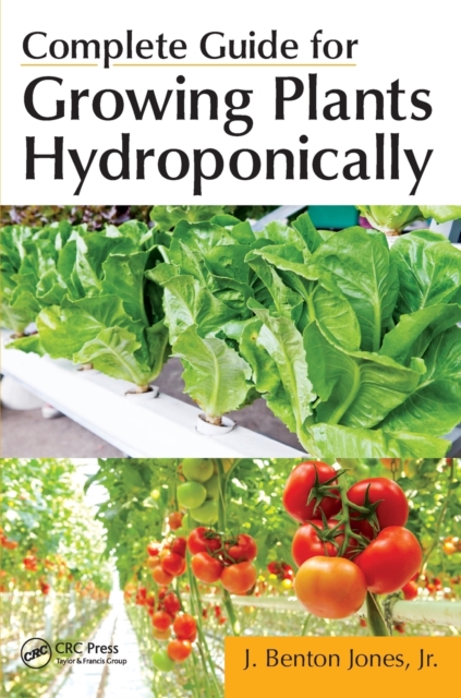 Complete Guide for Growing Plants Hydroponically, Paperback / softback Book