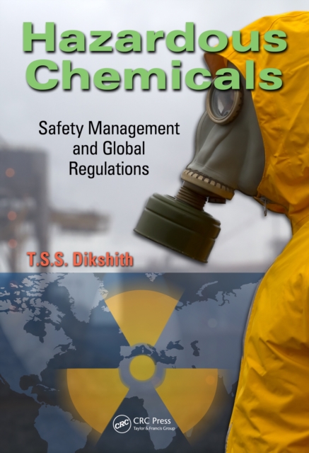 Hazardous Chemicals : Safety Management and Global Regulations, PDF eBook