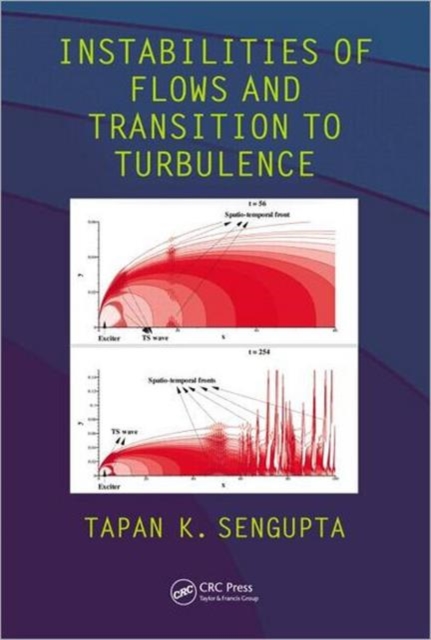 Instabilities of Flows and Transition to Turbulence, Hardback Book