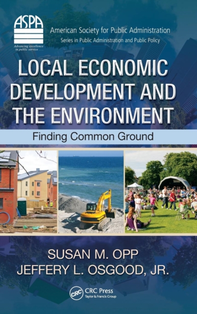 Local Economic Development and the Environment : Finding Common Ground, Hardback Book