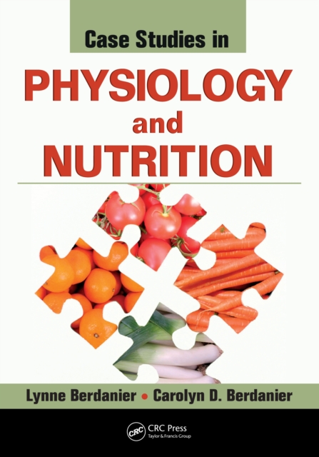 Case Studies in Physiology and Nutrition, PDF eBook