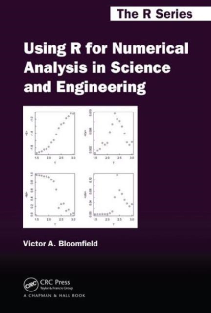 Using R for Numerical Analysis in Science and Engineering, Hardback Book