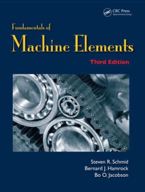 Fundamentals of Machine Elements, Hardback Book