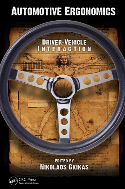 Automotive Ergonomics : Driver-Vehicle Interaction, PDF eBook