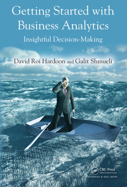 Getting Started with Business Analytics : Insightful Decision-Making, PDF eBook