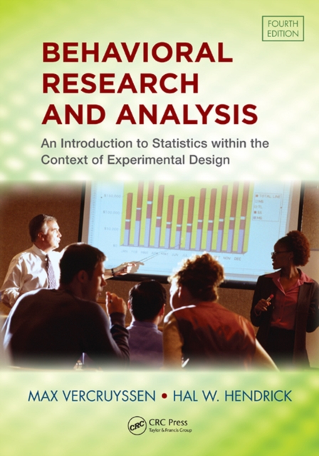 Behavioral Research and Analysis : An Introduction to Statistics within the Context of Experimental Design, Fourth Edition, PDF eBook