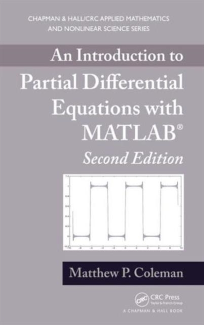 An Introduction to Partial Differential Equations with MATLAB, Hardback Book