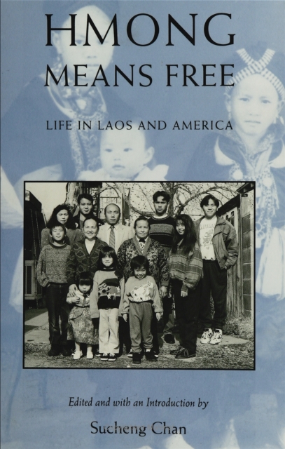 Hmong Means Free : Life in Laos and America, PDF eBook