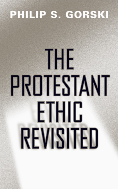 The Protestant Ethic Revisited, Hardback Book