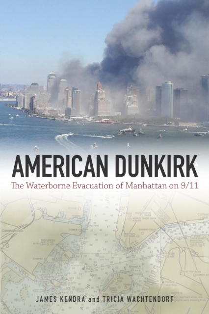 American Dunkirk : The Waterborne Evacuation of Manhattan on 9/11, PDF eBook