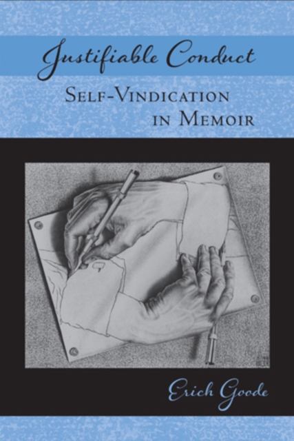 Justifiable Conduct : Self-Vindication in Memoir, Hardback Book