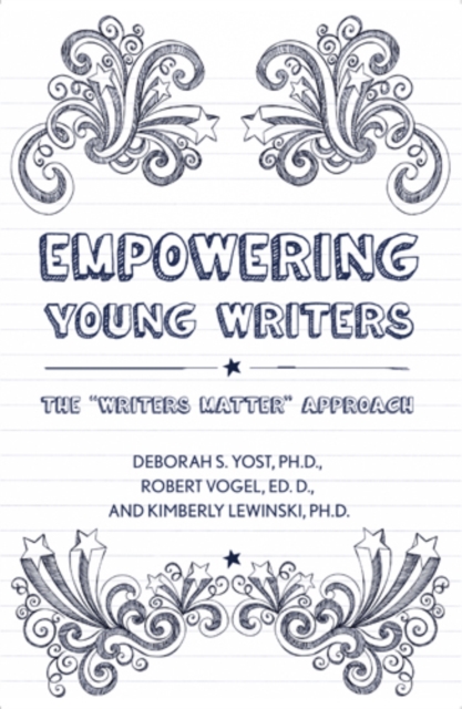 Empowering Young Writers : The "Writers Matter" Approach, Hardback Book
