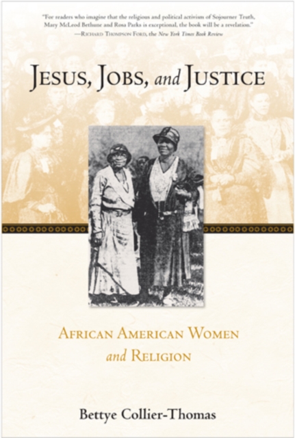 Jesus, Jobs, and Justice : African American Women and Religion, Paperback / softback Book