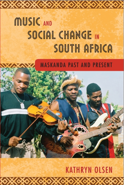 Music and Social Change in South Africa : Maskanda Past and Present, Hardback Book