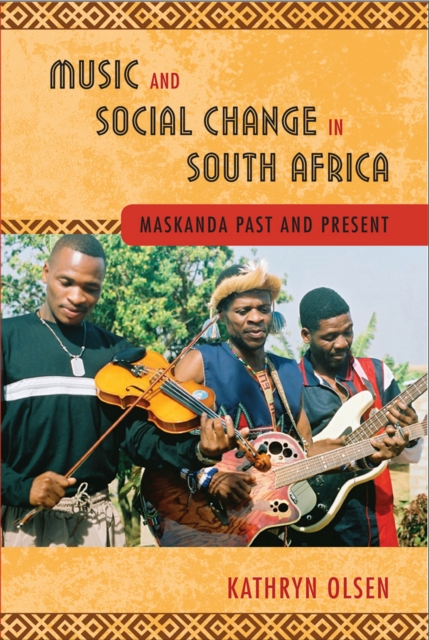 Music and Social Change in South Africa : Maskanda Past and Present, PDF eBook