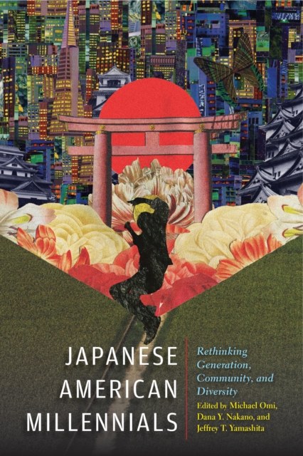 Japanese American Millennials : Rethinking Generation, Community, and Diversity, Paperback / softback Book