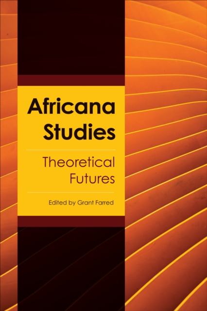 Africana Studies : Theoretical Futures, Paperback / softback Book