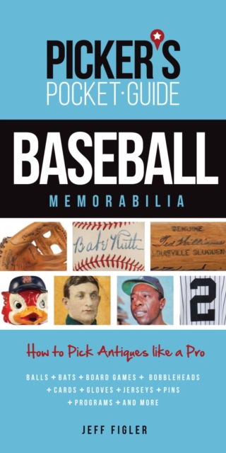 Picker's Pocket Guide - Baseball Memorabilia : How to Pick Antiques Like a Pro, Paperback / softback Book