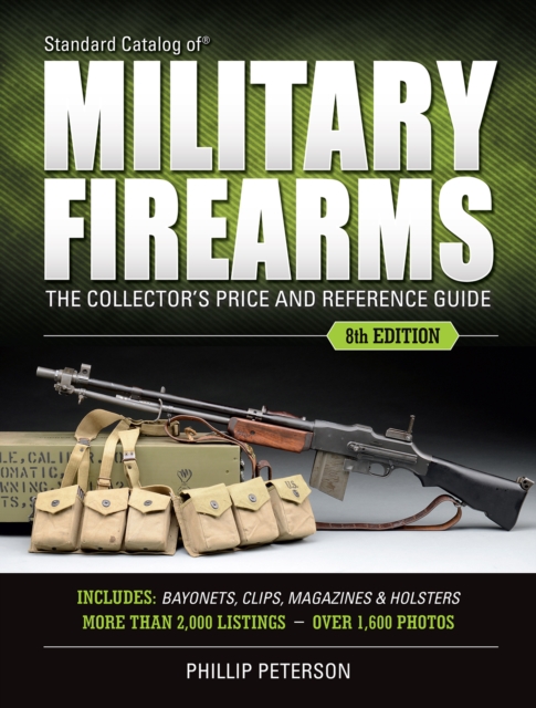Standard Catalog of Military Firearms : The Collector's Price & Reference Guide, Paperback Book