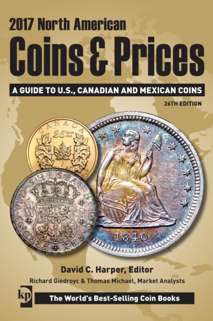 2017 North American Coins & Prices : A Guide to U.S., Canadian and Mexican Coins, Paperback Book