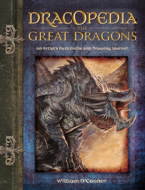 Dracopedia the Great Dragons : An Artist's Field Guide and Drawing Journal, Hardback Book