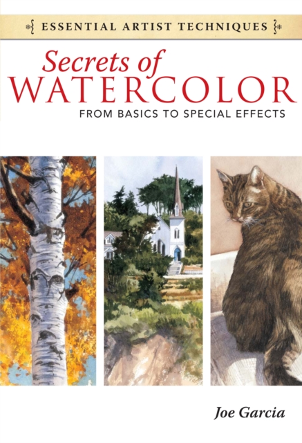 Secrets of Watercolor - From Basics to Special Effects, Paperback / softback Book