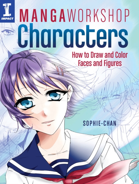 Manga Workshop Characters : How to Draw and Color Faces and Figures, Paperback / softback Book