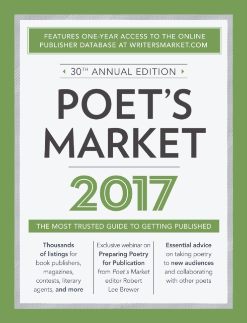 Poet's Market 2017 : The Most Trusted Guide for Publishing Poetry, Paperback / softback Book