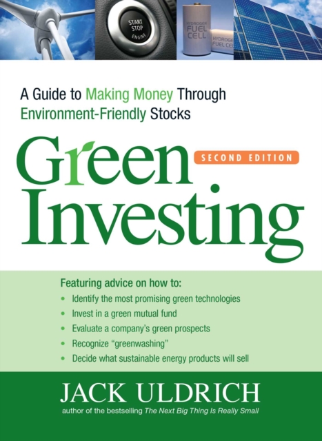 Green Investing : A Guide to Making Money through Environment Friendly Stocks, EPUB eBook