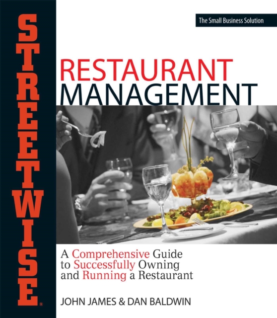Streetwise Restaurant Management : A Comprehensive Guide to Successfully Owning and Running a Restaurant, EPUB eBook