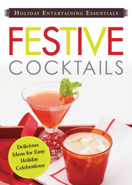 Holiday Entertaining Essentials: Festive Cocktails : Delicious  ideas for easy holiday celebrations, EPUB eBook
