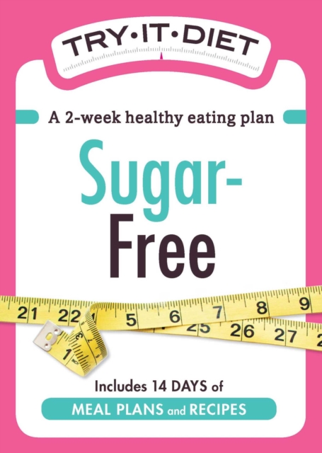 Try-It Diet - Sugar-Free : A two-week healthy eating plan, EPUB eBook