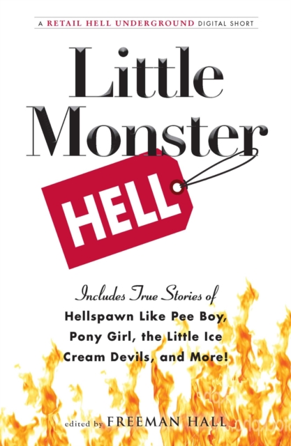 Little Monster Hell : A Retail Hell Underground Digital Short, EPUB eBook