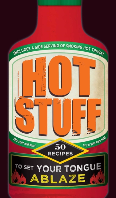 Hot Stuff : 50 recipes to set your tongue ablaze, EPUB eBook