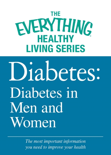 Diabetes: Diabetes in Men and Women : The most important information you need to improve your health, EPUB eBook